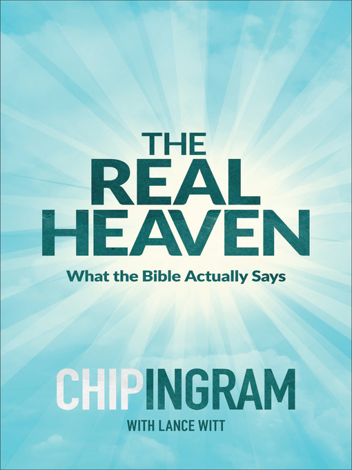 Title details for The Real Heaven by Chip Ingram - Wait list